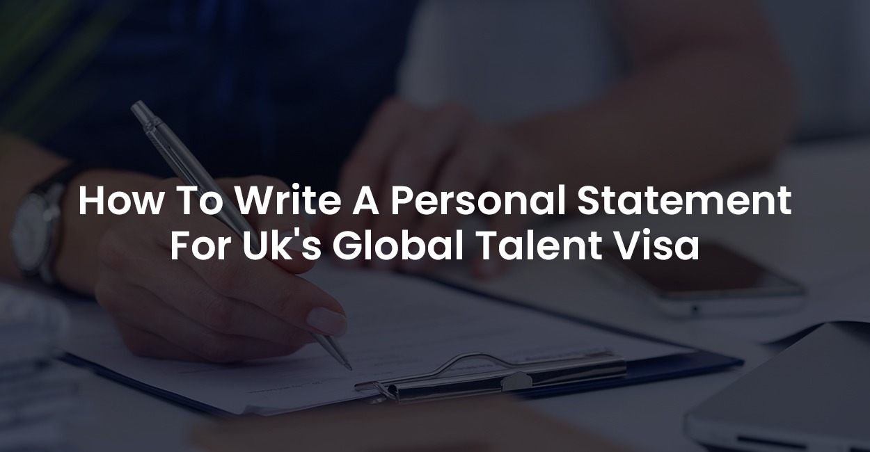 How To Write A Personal Statement For Uk's Global Talent Visa